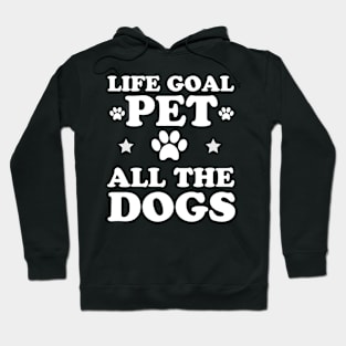 Life Goal pet All the Dogs Hoodie